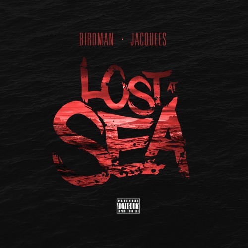 Birdman Jacquees "Lost At Sea" Cover Art