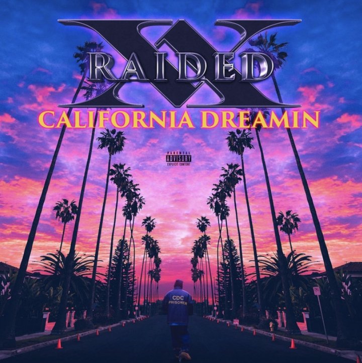X-Raided Drops 15th Studio Album “California Dreamin’”