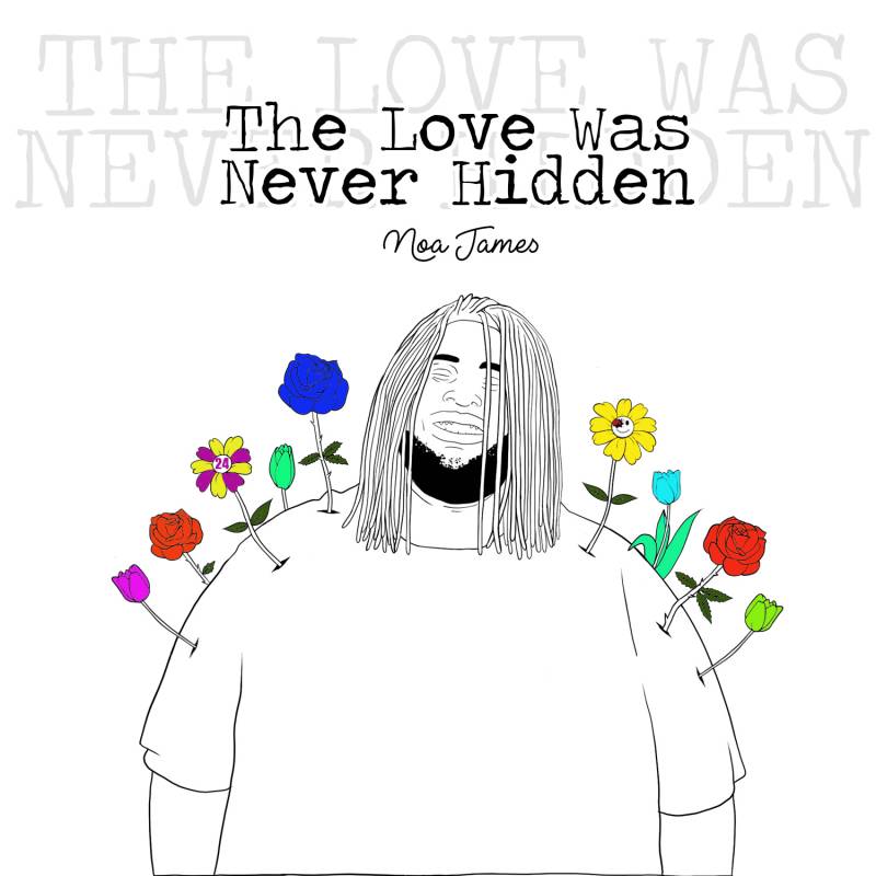 Noa James Returns With 'The Love Was Never Hidden' Album