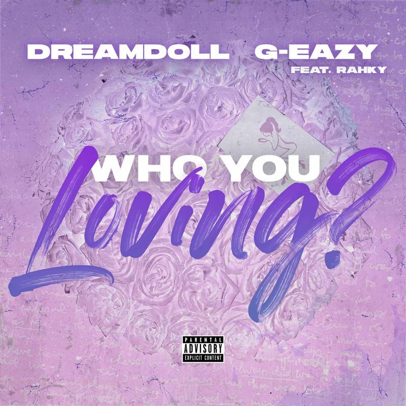 #DXCLUSIVE: DreamDoll Taps G-Eazy & Rahky For LL Cool J-Sampling 'Who You Loving?' Video