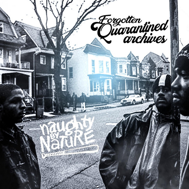 Naughty By Nature Releases 'Forgotten Quarantined Archives' EP