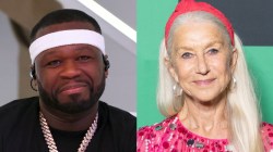 50 Cent Gushes Over ‘Sexy’ Helen Mirren: ‘I Don’t Care How Old She Is’