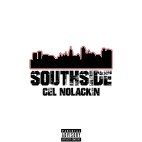 Cel NoLackin - 'Southside'