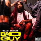 Mello Buckzz - 'Bad Guy'