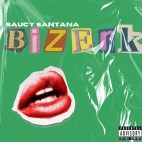 Saucy Santana - 'Bizerk'