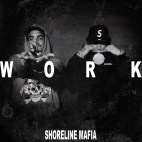 Shoreline Mafia - 'Work'