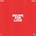 Strick & Future - 'RECIPE FOR LOVE'