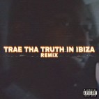 Trae Tha Truth & J. Cole - 'Trae Tha Truth In Ibiza (Remix)'