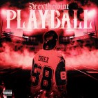 Drexthejoint - 'Play Ball'