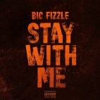 BiC Fizzle - 'Stay With Me'