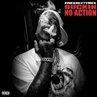 Finesse2tymes - 'Duckin No Action'