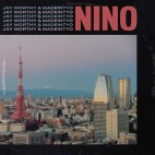 Jay Worthy & MadeinTYO - 'Nino'