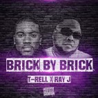 T-Rell & Ray J - 'Brick By Brick'