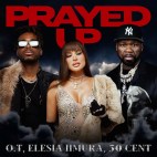 O.T, Elesia Iimura & 50 Cent - 'Prayed Up'