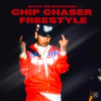 Bravo The Bagchaser - 'Chip Chaser Freestyle'