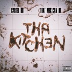 Cartel Bo & That Mexican OT - 'Tha Kitchen'