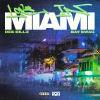 Dee Billz (Feat. Bay Swag) - 'Love in Miami'