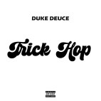 Duke Deuce - 'TRICK HOP'