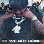 42 Dugg - 'WE NOT DONE'