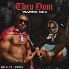 YS & Peezy - 'They Don't Wanna See'